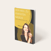 Dein Weg zu perfekten Nägeln - Tipps, Tricks & Nailart (E-Book)