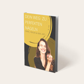 Dein Weg zu perfekten Nägeln - Tipps, Tricks & Nailart (E-Book)
